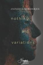 Nothing and Variations: poems af Anindita Mukherjee