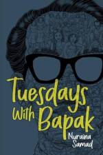 Tuesdays With Bapak af Nuraina Samad