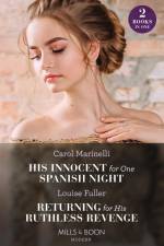 His Innocent For One Spanish Night / Returning For His Ruthless Revenge af Carol Marinelli