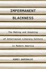 Impermanent Blackness af Korey Garibaldi
