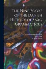 The Nine Books of the Danish History of Saxo Grammaticus; 2 af Oliver Elton