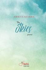 The Skies: poems af Amrita Sharma