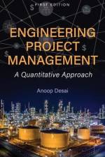 Engineering Project Management: A Quantitative Approach af Anoop Desai