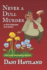 Never a Dull Murder: Arlie Undercover Book Eight af Dani Haviland