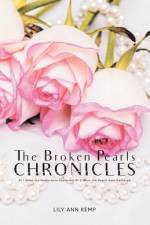 The Broken Pearls Chronicles: Pt 1 When the Pearls were Scattered/Pt 2 When the Pearls were Gathered af Lily Ann Kemp