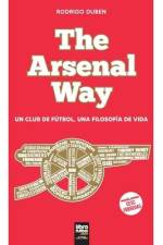 The Arsenal Way: Un club de fútbol una filosofía de vida af Rodrigo Duben