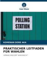 PRAKTISCHER LEITFADEN FÜR WAHLEN af Komenan Dore Aka