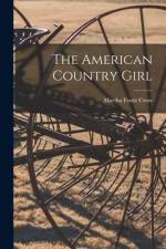 The American Country Girl af Martha Foote Crow