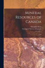 Mineral Resources of Canada [microform]: Coal af Théophile Denis