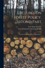 Lectures on Forest Policy. Second Part: 