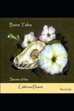 Bone Tales: Stories of the Califorina Desert af Naomi Lake