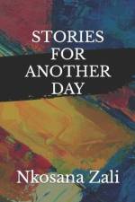 Stories for Another Day af Nkosana Zali