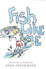 Fish Like Me af Sean Fredriksen