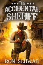 The Accidental Sheriff af Ron Schwab