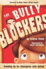 The Bully Blockers: Standing Up for Classmates with Autism af Celeste Shally