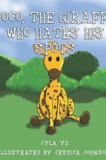 Poco, The Giraffe Who Hates His Spots af Jyla Yu