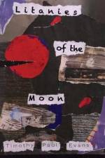 Litanies of the Moon af Timothy Paul Evans