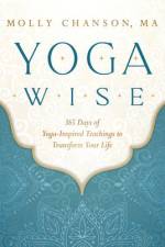 Yoga Wise af Molly Chanson