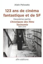 123 ans de cinéma fantastique et de SF - deuxième partie: Chroniques des films et taxinomie af Alain Pelosato