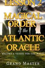 Lesson 2 of the Magical Order of the Atlantic Oracle af Grand Master