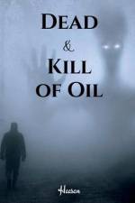 Dead & Kill of Oil af Haasan