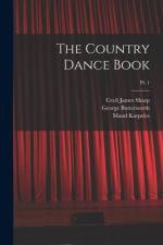 The Country Dance Book; pt. 1 af Cecil James Sharp