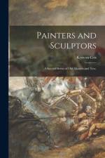 Painters and Sculptors; a Second Series of Old Masters and New, af Kenyon Cox
