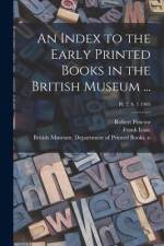 An Index to the Early Printed Books in the British Museum ...; Pt. 2, s. 1 1903 af Robert N. Proctor