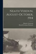 Neath Verdun, August-October, 1914