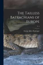 The Tailless Batrachians of Europe; v. 2 af George Albert Boulenger