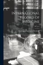 International Record of Medicine; 106, no.7 af Washington Institute of Medicine