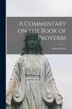 A Commentary on the Book of Proverbs [microform] af Moses Stuart