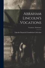 Abraham Lincoln's Vocations; Vocations - Postmaster af Lincoln Financial Foundation Collection