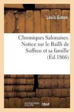 Chroniques Salonaises. Notice sur le Bailli de Suffren et sa famille af Louis Gimon