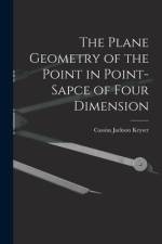 The Plane Geometry of the Point in Point-sapce of Four Dimension af Cassius Jackson Keyser