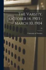 The Varsity, October 14, 1903 - March 10, 1904; 23 af University of Toronto