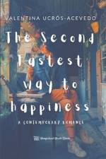 The Second Fastest Way To Happiness: A Contemporary Romance af Valentina Ucros Acevedo