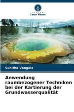 Anwendung raumbezogener Techniken bei der Kartierung der Grundwasserqualität af Sunitha Vangala