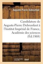 Candidature de Auguste-Pierre Dubrunfaut à l'Institut Impérial de France, Académie des sciences af Auguste-Pierre Dubrunfaut