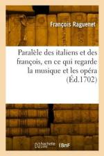 Paralèle des italiens et des françois, en ce qui regarde la musique et les opéra af Francois Raguenet