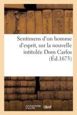 Sentimens d'un homme d'esprit, sur la nouvelle intitulée Dom Carlos af Collectif