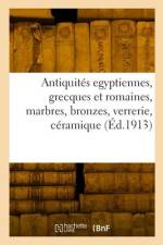 Antiquités egyptiennes, grecques et romaines, marbres, bronzes, verrerie, céramique af Cesare Canessa