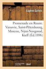 Promenade en Russie. Varsovie, Saint-Pétersbourg, Moscou, Nijni-Novgorod, Kieff af Eugene Gallois