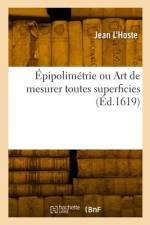 Épipolimétrie ou Art de mesurer toutes superficies af Jean L'Hoste