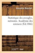 Statistique des aveugles, mémoire. Académie des sciences af Alexandre Blanchet