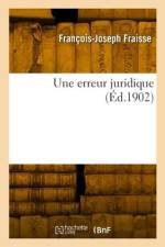 Une erreur juridique af François-Joseph Fraisse