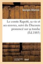 Le comte Rapetti, sa vie et ses oeuvres af Georges Bibesco