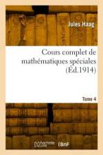 Cours complet de mathématiques spéciales. Tome 4 af Jules Haag