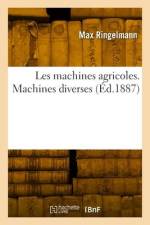 Les machines agricoles. Machines diverses af Max Ringelmann