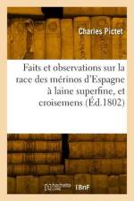 Faits et observations concernant la race des mérinos d'Espagne à laine superfine, et les croisemens af Charles Pictet